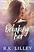 Breaking Her (Love is War, #2) by R.K. Lilley