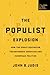 The Populist Explosion: How the Great Recession Transformed American and European Politics