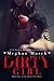 Dirty Girl (Dirty Girl Duet, #1) by Meghan March