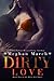 Dirty Love (Dirty Girl Duet, #2) by Meghan March