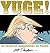 Yuge!: 30 Years of Doonesbury on Trump (Volume 37)