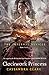 Clockwork Princess (The Infernal Devices, #3)