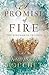 A Promise of Fire (Kingmaker Chronicles, #1)