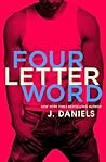 Four Letter Word by J.  Daniels