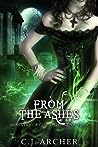 From the Ashes by C.J. Archer