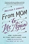 From Mom to Me Again by Melissa Shultz