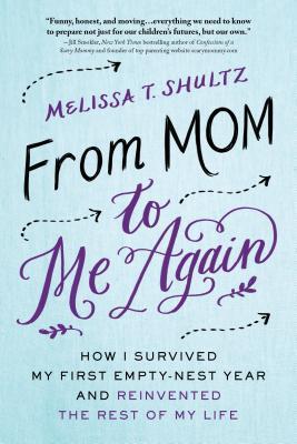 From Mom to Me Again by Melissa Shultz