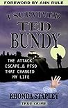 I Survived Ted Bundy by Rhonda Stapley