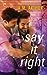 Say It Right (All Saints, #2)