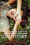 The Square Root of Summer by Harriet Reuter Hapgood