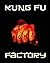 Kung Fu Factory