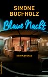 Blaue Nacht by Simone Buchholz