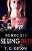 Seeing Red: Scorched