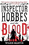 Inspector Hobbes and the Blood by Wilkie Martin