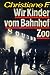 Wir Kinder vom Bahnhof Zoo by Christiane V. Felscherinow