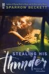 Stealing His Thunder by Sparrow Beckett