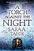 A Torch Against the Night (An Ember in the Ashes, #2)