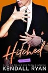 Hitched by Kendall Ryan