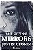 The City of Mirrors (The Passage, #3)