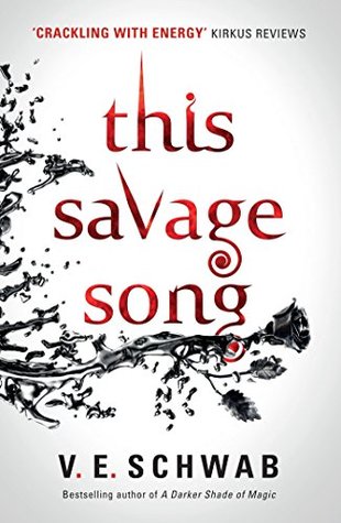 This Savage Song by Victoria Schwab