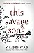 This Savage Song (Monsters of Verity, #1)