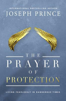 The Prayer of Protection by Joseph Prince