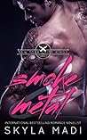 Smoke & Metal by Skyla Madi