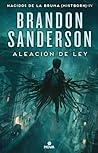 Aleación de ley by Brandon Sanderson