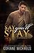 Say You'll Stay (The Hennington Brothers, #1)