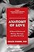 Anatomy of Love by Helen Fisher