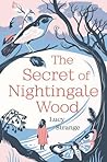 The Secret of Nightingale Wood by Lucy Strange