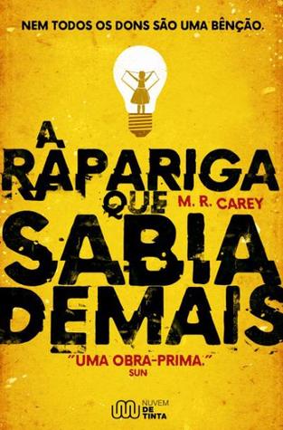 A rapariga que sabia demais by M.R. Carey