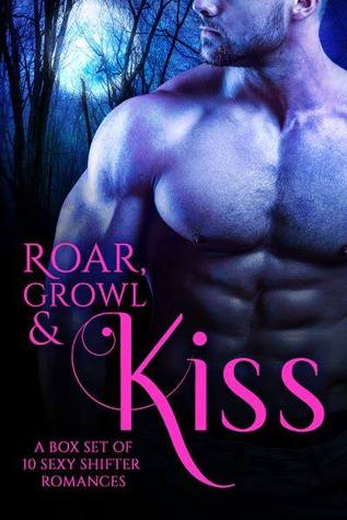 Roar, Growl & Kiss by Eliza Gayle