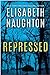 Repressed (Deadly Secrets, #1) by Elisabeth Naughton