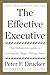 The Effective Executive by Peter F. Drucker