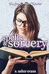 Spells and Sorcery by S. Usher Evans