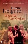 When We Were Orphans by Kazuo Ishiguro