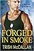 Forged in Smoke (Red-Hot SEALs, #3)