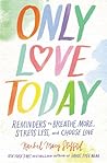 Only Love Today by Rachel Macy Stafford