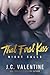 That First Kiss by J.C. Valentine