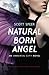 Natural Born Angel (Immortal City, #2)