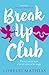 Break-Up Club