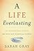 A Life Everlasting: The Ext...