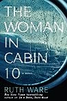 The Woman in Cabin Ten by Ruth Ware