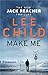 Make Me (Jack Reacher, #20)