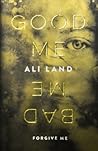 Good Me, Bad Me by Ali Land