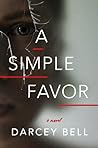 A Simple Favor by Darcey Bell