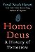 Homo Deus: A History of Tom...