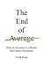 The End of Average