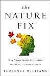 The Nature Fix by Florence  Williams